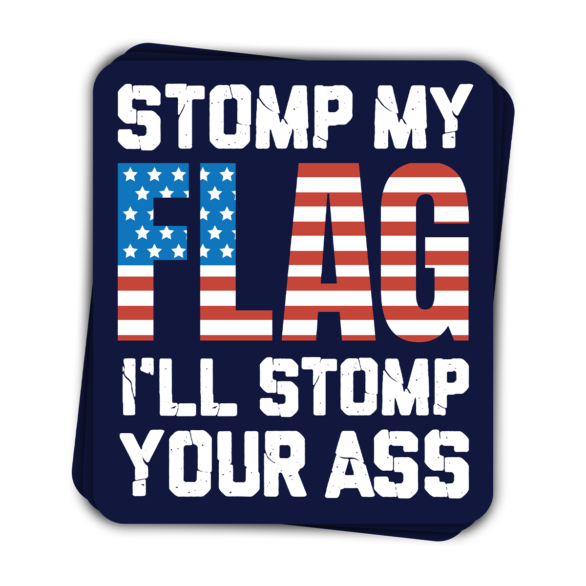 "Stomp My Flag" - Decal