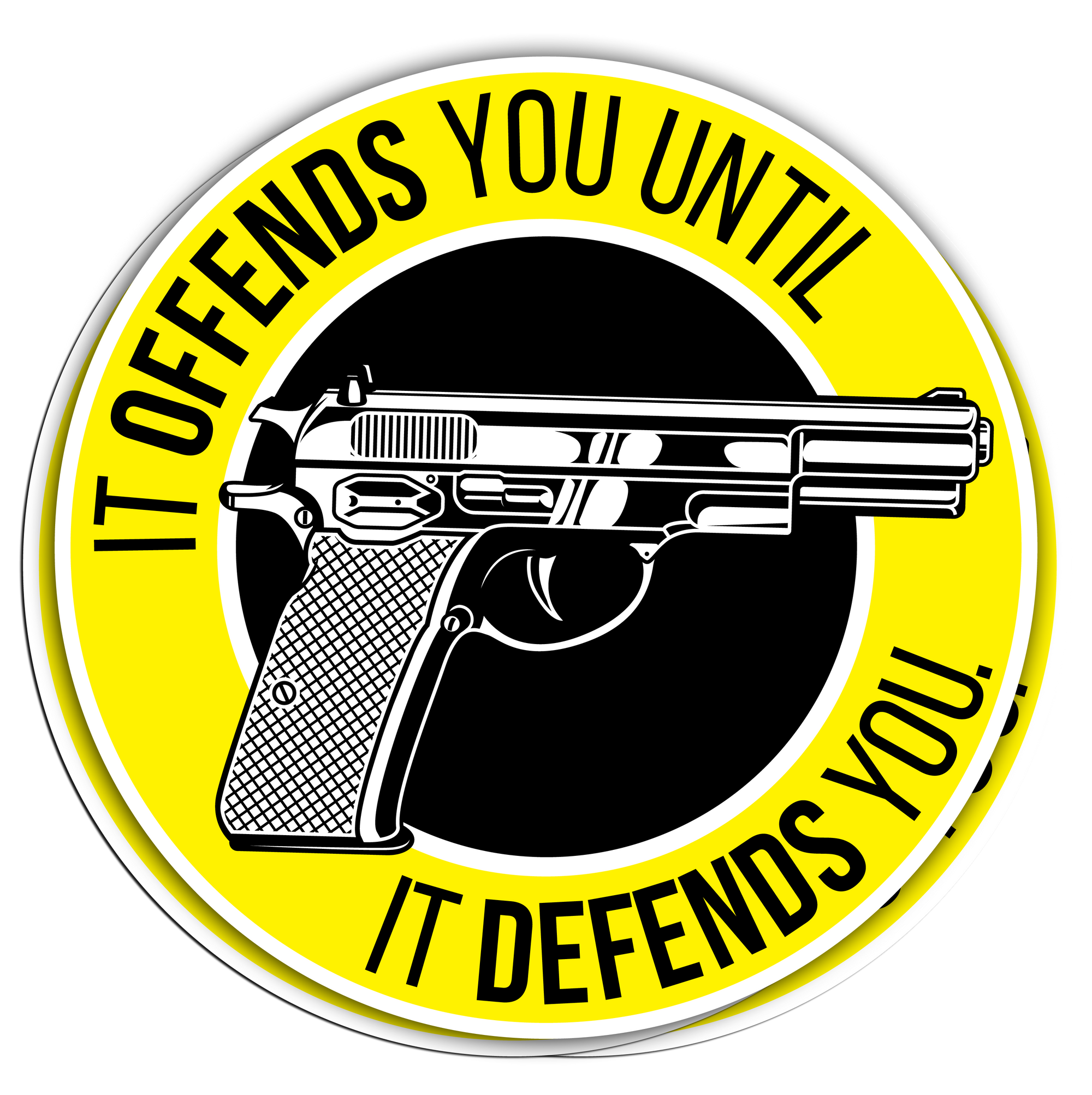 "It Offends You Until It Defends You" - Decal